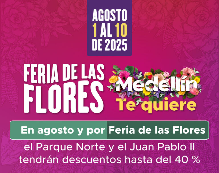 Vive la Feria De Las Flores En Los Parques De Medellín Con Descuentos De Hasta El 40%